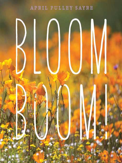 Title details for Bloom Boom! by April Pulley Sayre - Available